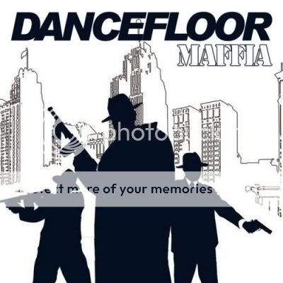 Dancefloor Maffia (2010) Dancefloor Maffia (2010)